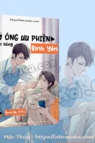 [2020-TẠM DỪNG] QUÝ ÔNG ƯU PHIỀN MUỐN SỐNG BÌNH YÊN