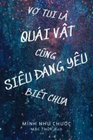 [2024-DỊCH XONG] VỢ TUI LÀ QUÁI VẬT CŨNG SIÊU ĐÁNG YÊU BIẾT CHƯA