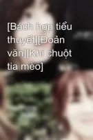 [Bách hợp tiểu thuyết][Đoản văn][Khi chuột tia mèo]