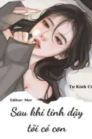 [BHTT-EDITED] Sau khi tỉnh dậy tôi có con