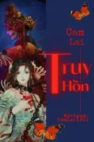 [BHTT-LINH DỊ-CỔ ĐẠI] TRUY HỒN - TG CAM LAI