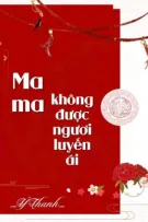 [BHTT] [QT] Ma Ma Không Được Ngươi Luyến Ái - Ý Thanh
