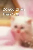 Cô Độc Chiến Thần 1-38