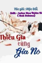 [Đam Mỹ - Ngắn] Thiếu Gia Cùng Gia Nô. ( HOÀN )