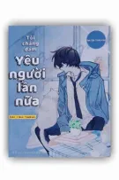 [ĐM/Edit/Hoàn] Tôi chẳng dám yêu người lần nữa - Ám Sắc Tinh Vân