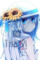 [Đồi Hướng Dương] Cô ta thật thú vị.