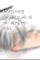 Đông cung lệnh truy nã: ái phi đừng vội trốn