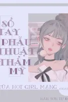 [Drop Edit] Sổ tay phẫu thuật thẩm mỹ của hot girl mạng