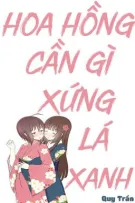 [DROP]/GL/ABO/PO18/ Hoa Hồng Cần Gì Xứng Lá Xanh - Quy Trần