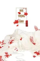 [EDIT - FULL] Nhị Trọng Ảnh