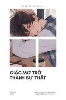 [Edit/H văn/Thô tục] GIẤC MƠ THÀNH HIỆN THỰC
