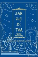 Edited | Sau khi bị tra - Giang Nhất Thủy | BHTT