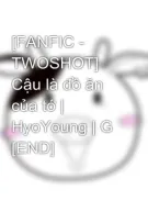 [FANFIC - TWOSHOT] Cậu là đồ ăn của tớ | HyoYoung | G [END]