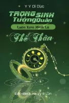 [FULL] Trọng Sinh Tướng Quân Luôn Xem Mình Là Thế Thân