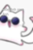 Hỏa ảnh xem ảnh