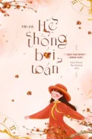 [HOÀN] Tôi Có Hệ Thống Bói Toán - Bạo Táo Đích Bàng Giải