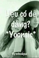 Liệu có dễ dàng? [Yoonsic].