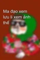 Ma đạo xem lưu li xem ảnh thể
