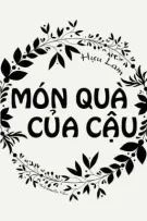 Món Quà Của Cậu - Hựu Lam