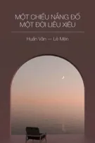 MỘT CHIỀU NẮNG ĐỔ, MỘT ĐỜI LIÊU XIÊU