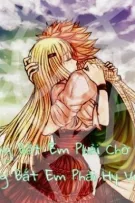 [Nalu]Đừng bắt em phải chờ đợi, Đừng bắt em phải hy vọng