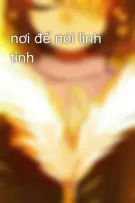 nơi để nói linh tinh
