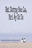 [One Piece x Reader] Đại Dương Bao La, Nơi Ấy Có Ta (DROP)
