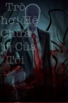  (Part2)Trò Chơi Hệ Chữa Trị Của Tôi