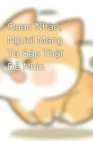 Quan Nhân, Ngươi Mang Ta Sáp Thật Dễ Nhìn