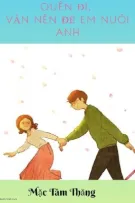 Quên đi, vẫn nên để em nuôi anh