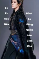 Sẽ ra sao nếu Bách Lý Đông Quân làm Giáo Chủ