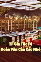 [TF Gia Tộc F4] Đoản Văn [Đa CP]