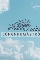 Thanh xuân của cậu là tôi