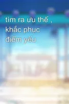 tìm ra ưu thế , khắc phục điểm yếu