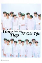 [TỔNG HỢP - HOÀN] TF FAMILY 