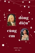 [WENRENE] (Series) Đồng Điệu Cùng Em - Nhật Lãng