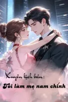 Xuyên kịch bản: Tôi làm mẹ nam chính