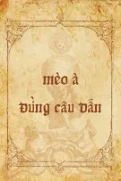 ʜɢ | ᴍèᴏ à, đừɴɢ ᴄâᴜ ᴅẫɴ!