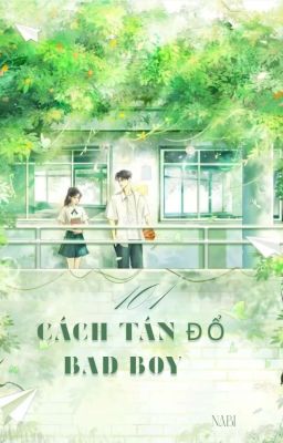 101 Cách Tán Đổ Bad Boy