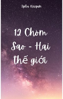 12 Chòm Sao - Hai Thế Giới