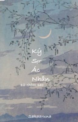 (12 chòm sao)Ký Sự Ác Nhân