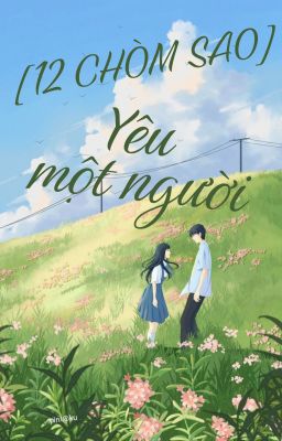 [12 chòm sao] Yêu một người
