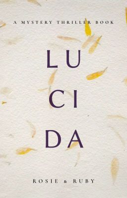 2 | L U C I D A ✎ [on hold]