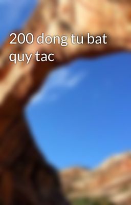 200 dong tu bat quy tac