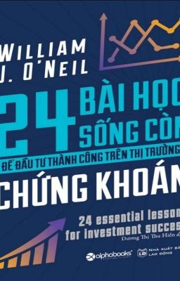 24 Bài Học Sống Còn Để Đầu Tư Thành Công Trên Thị Trường Chứng Khoán