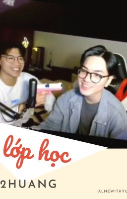 [2huang] [oneshot] [r18] lớp học
