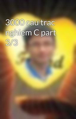 3000 cau trac nghiem C part 3/3