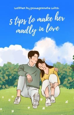 5 tips to make her madly in Love (for men and women)