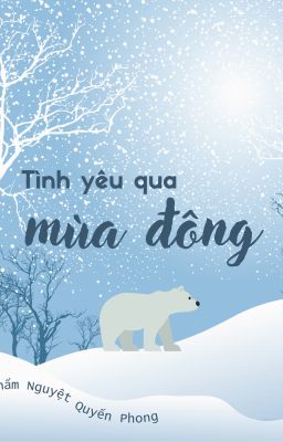 [8] [XONG/ĐM] Tình Yêu Qua Mùa Đông
