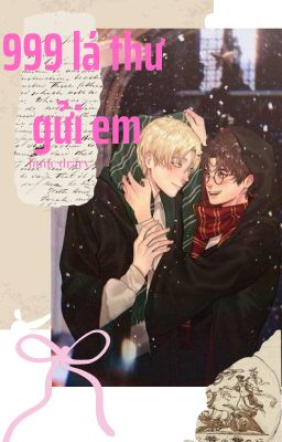 999 lá thư gửi em//fanficdrarry//
